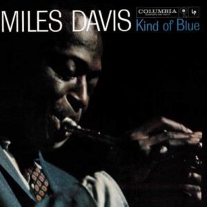 Miles Davis: Kind of Blue