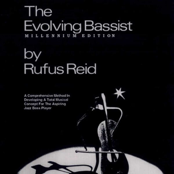 Evolving Bassist by Rufus Reid