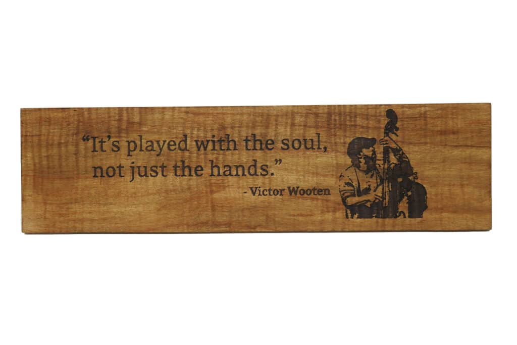 Victor Wooten Bass Quote Wood Burn